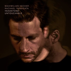 收聽Maximilian Hecker的Untouchable歌詞歌曲