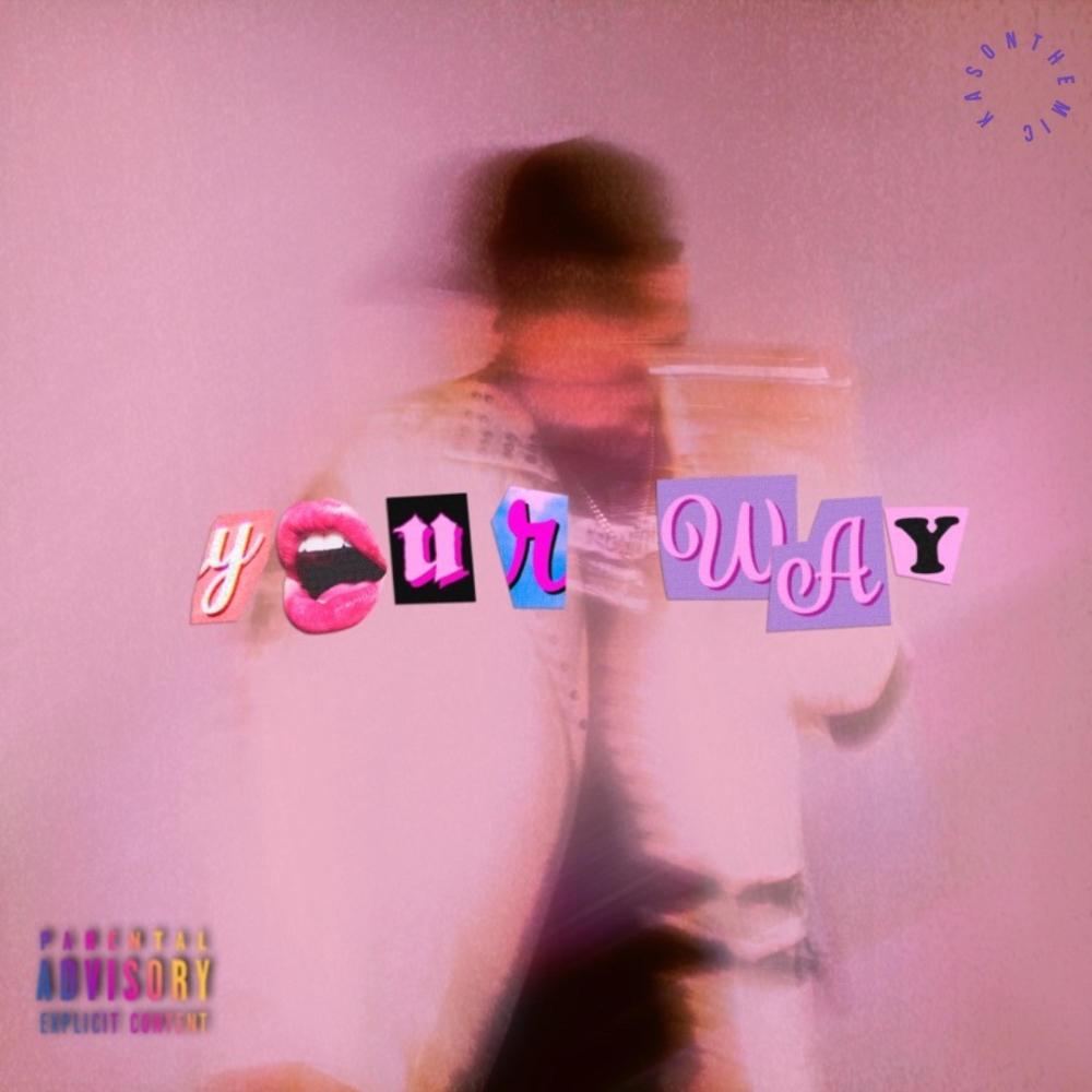Your Way (Explicit)