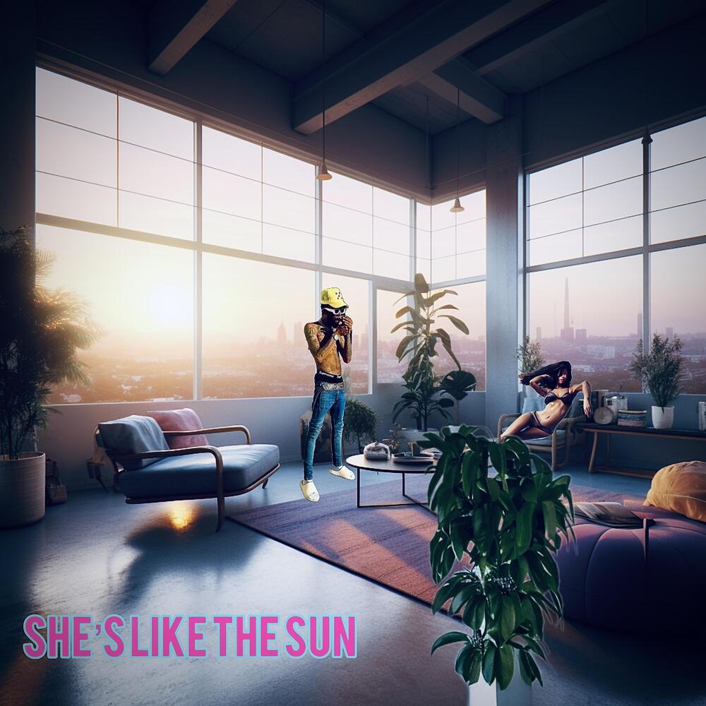 SHE'S LIKE THE SUN
