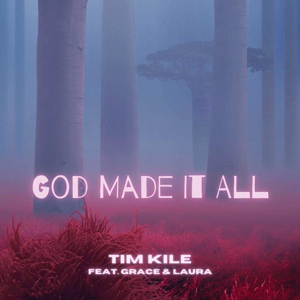 God Made It All (feat. Grace & Laura)