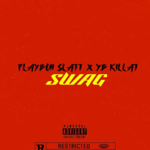 YB Killat的專輯Swag (feat. Playboii Slatt) [Explicit]
