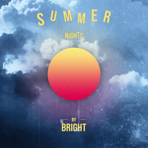 收聽Bright的Summer Nights歌詞歌曲