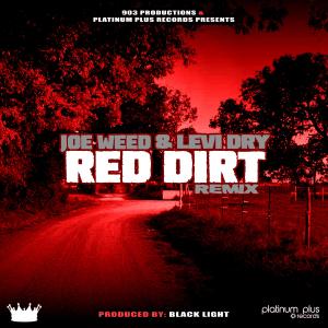 Listen to Red Dirt (Remix) song with lyrics from Joe Weed