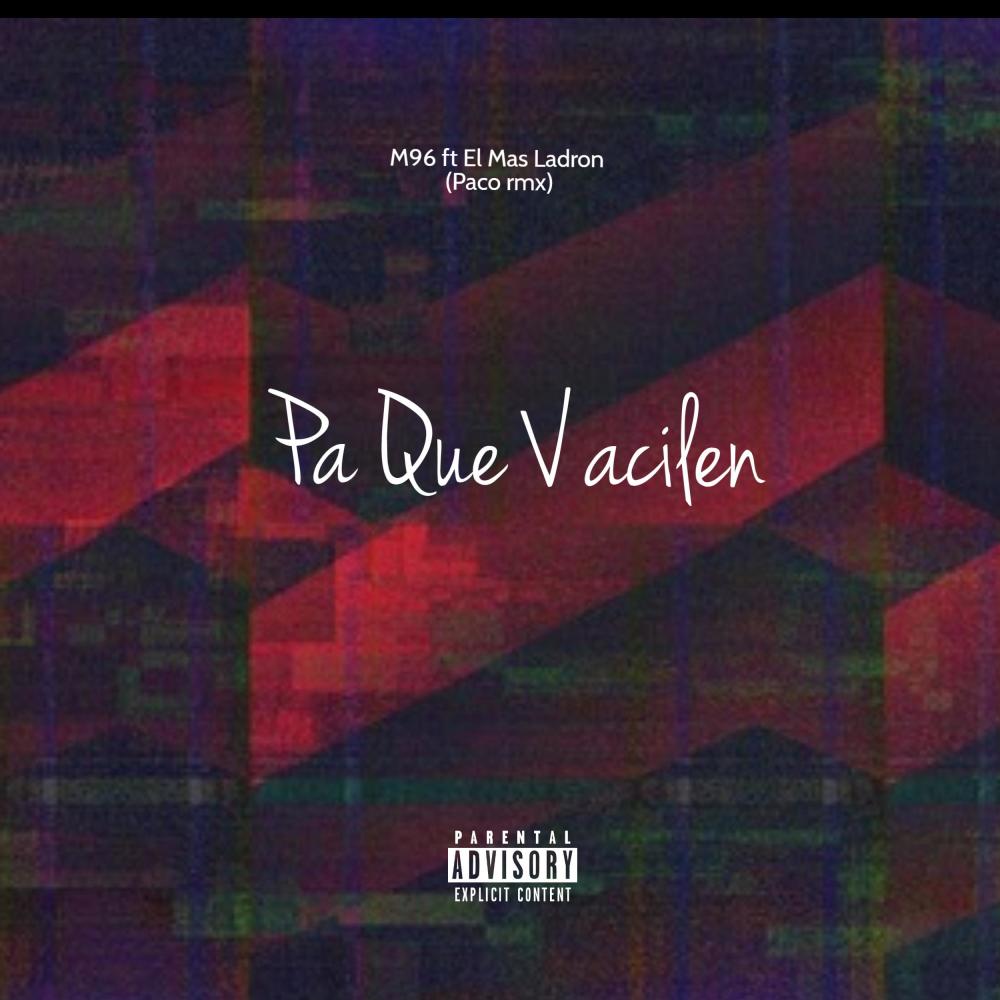 Pa Que Vacilen(feat. El Mas Ladron) (Explicit)