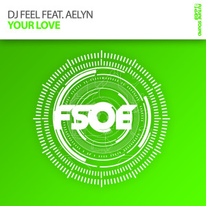 ดาวน์โหลดและฟังเพลง Your Love (Bjorn Akesson Radio Edit) พร้อมเนื้อเพลงจาก DJ Feel