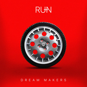 收听Dream Makers的Run歌词歌曲