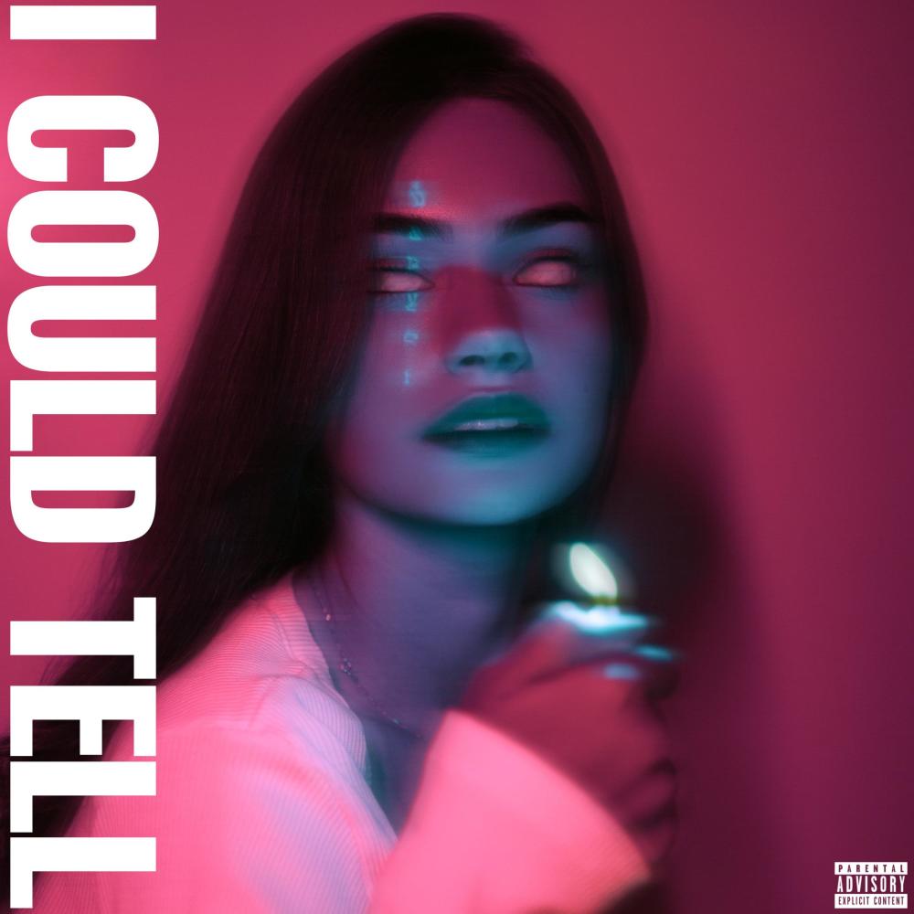 I COULD TELL (Explicit)