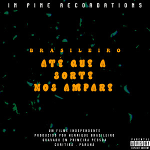 ดาวน์โหลดและฟังเพลง Até Que a Sorte nos Ampare (Explicit) พร้อมเนื้อเพลงจาก Brasileiro