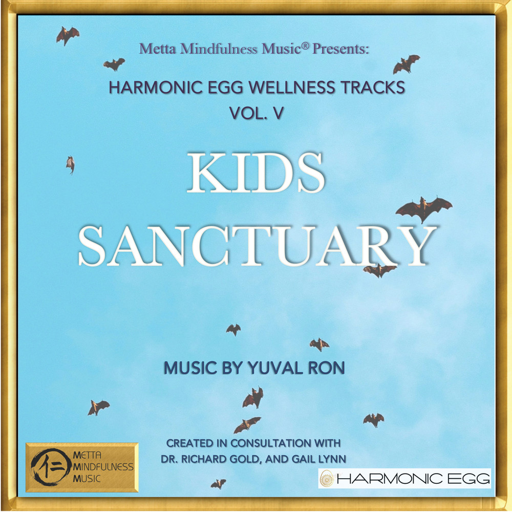 Kids Sanctuary: Harmonic Egg Wellness Tracks, Vol. V