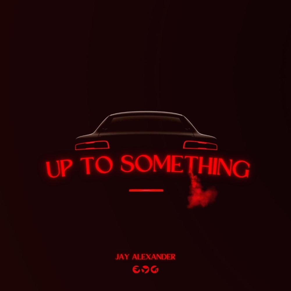 Up To Something (Explicit)