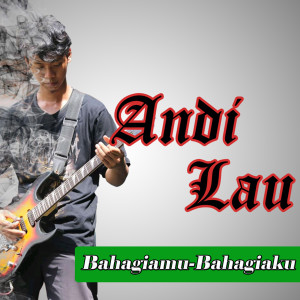 Dengarkan lagu Bahagiamu Bahagiaku (Pasrah) nyanyian Pangestu Andi Lau dengan lirik