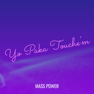 Album Yo Paka Touche'm from Mass Power