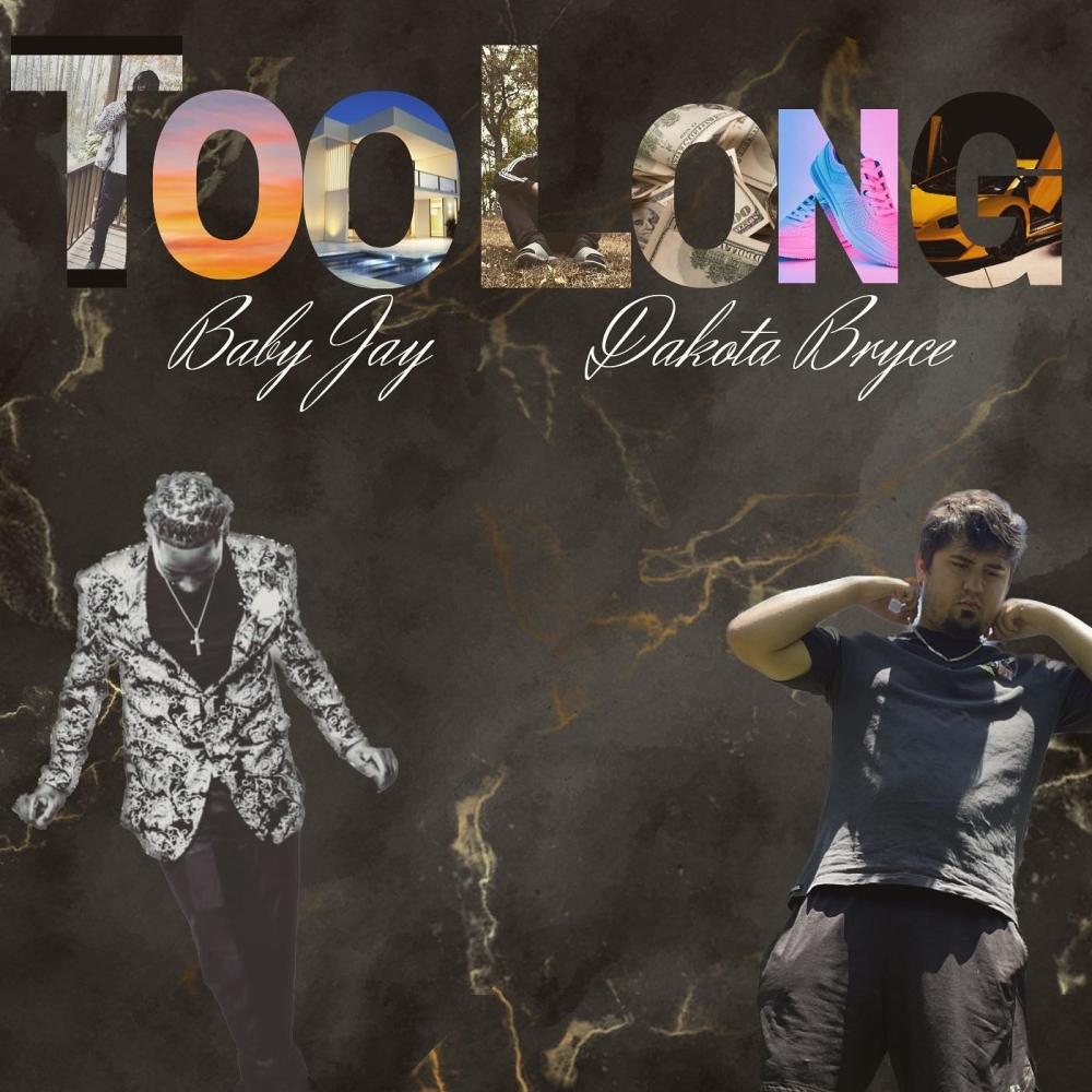 Too Long (feat. Baby Jay)