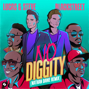 อัลบัม No Diggity (Nathan Dawe Remix) ศิลปิน Lucas & Steve
