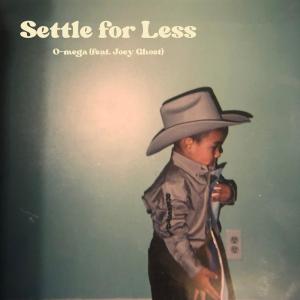 Settle For Less (feat. Joey Ghost) [Explicit]