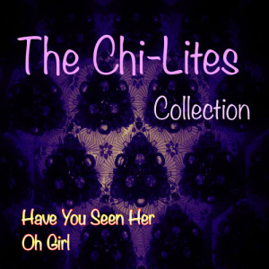 ดาวน์โหลดและฟังเพลง Oh Girl พร้อมเนื้อเพลงจาก The Chi-Lites