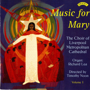 อัลบัม Music for Mary, Vol. 1 ศิลปิน The Choir of Liverpool Metropolitan Cathedral