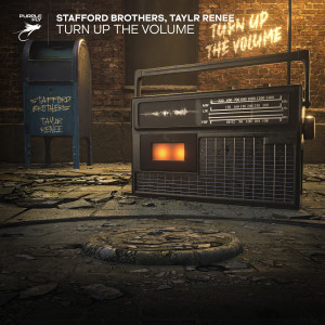 ดาวน์โหลดและฟังเพลง Turn Up The Volume (Explicit) พร้อมเนื้อเพลงจาก Stafford Brothers