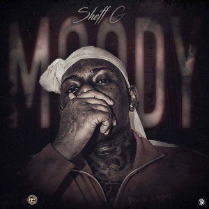收聽Sheff G的Moody (Explicit)歌詞歌曲