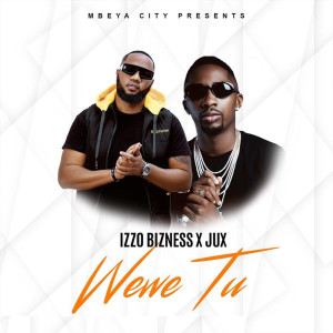 Album Wewe Tu from Izzo Bizness
