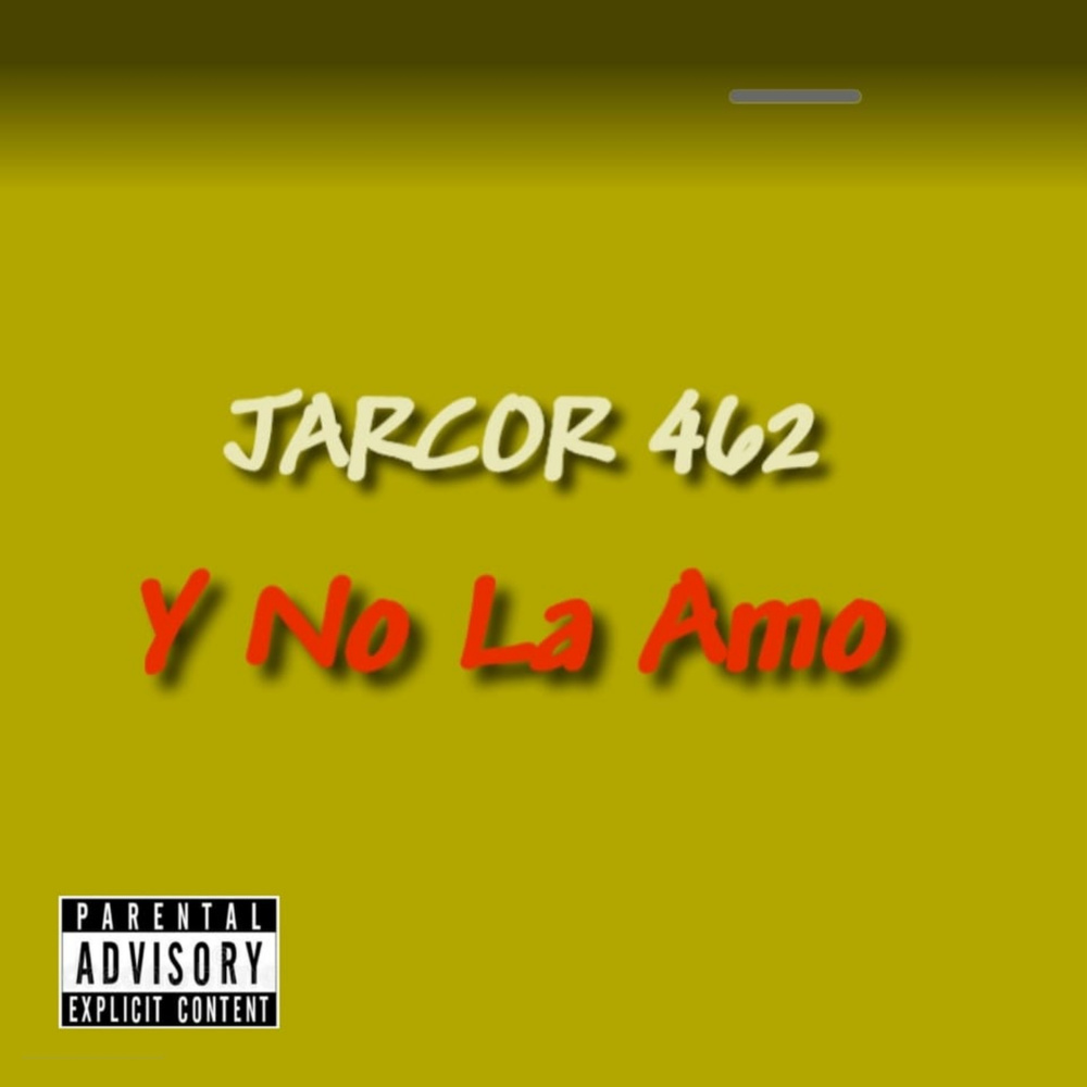 Y No La Amo (Explicit)
