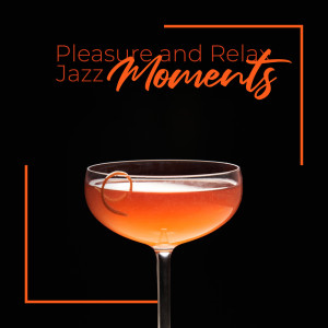 อัลบัม Pleasure and Relax (Jazz Moments) ศิลปิน Smooth Jazz Music Set