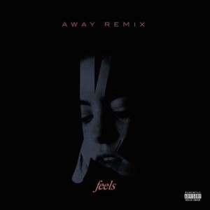 ดาวน์โหลดและฟังเพลง Feels (AWAY Remix) (Explicit) (AWAY Remix|Explicit) พร้อมเนื้อเพลงจาก Kiiara