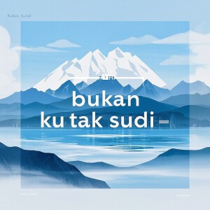 Dengarkan lagu Bukan ku tak sudi nyanyian Goku dengan lirik