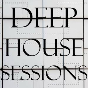 收聽Various Artists的Deep House Sessions (Continuous DJ Mix 1)歌詞歌曲