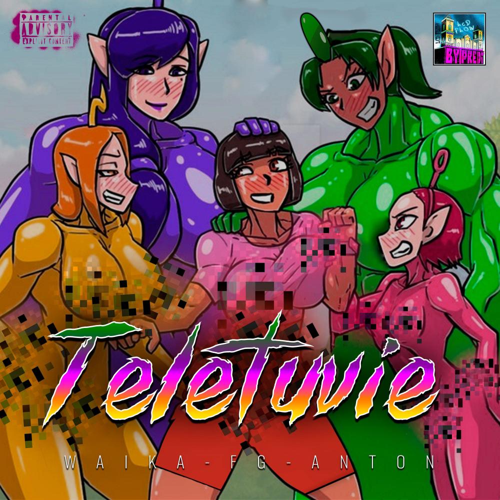 Teletuvie (feat. FG & Anton) (Explicit)