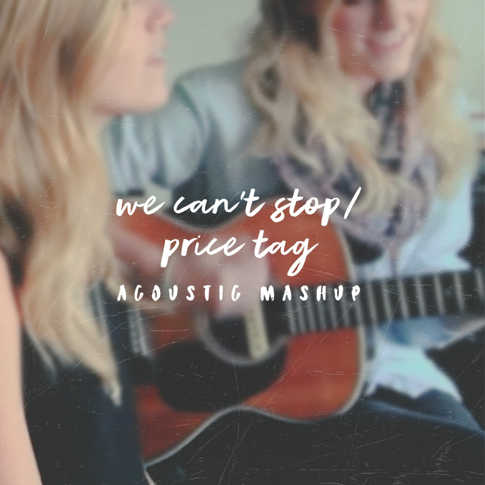 We Can't Stop / Price Tag (Acoustic Mashup) (其他|Acoustic Mashup)