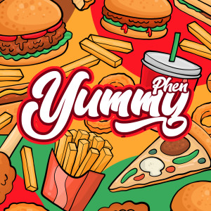 收聽Phen的Yummy歌詞歌曲