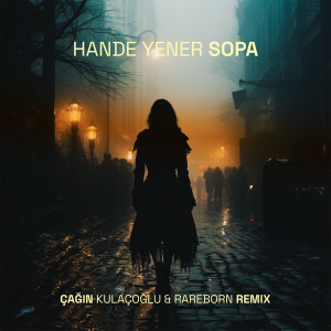 Hande Yener的專輯Sopa (Çağın Kulaçoğlu & Rareborn Remix)