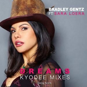 收聽Bradley Gentz的Dreams (feat. Sara Loera) (Kyodee Remix)歌詞歌曲