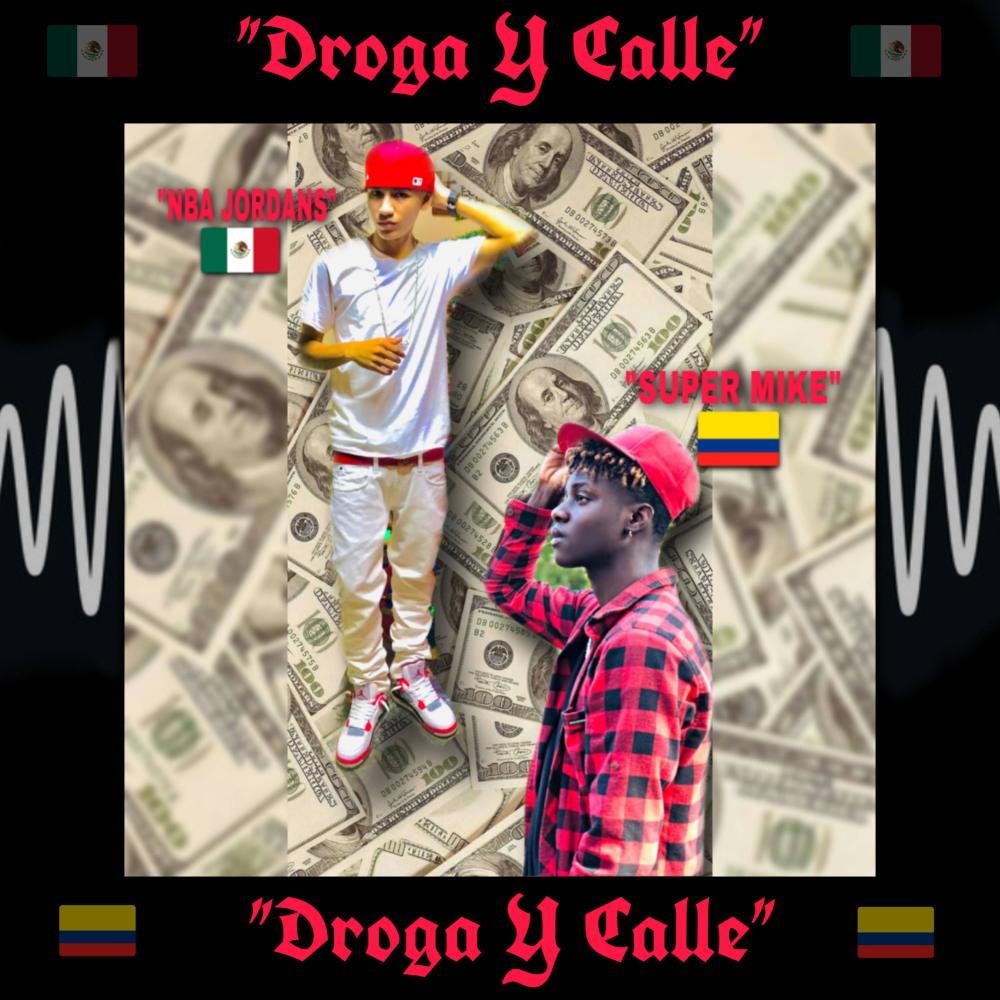 Droga y Calle. (feat. Super Mike) (Explicit)