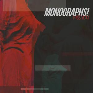 收聽MONOGRAPHS的Miss You歌詞歌曲