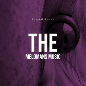 收聽Special Sound的The Melomans Music歌詞歌曲