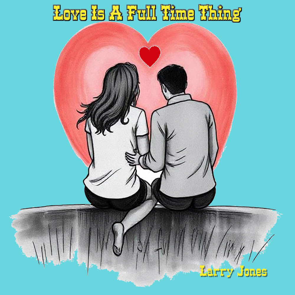 Love Is a Full Time Thing