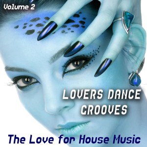 Album Lovers Dance Grooves - Vol. 2 - the Love for House Music from Various Artists