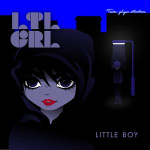 ดาวน์โหลดและฟังเพลง Little Boy พร้อมเนื้อเพลงจาก Little Girl