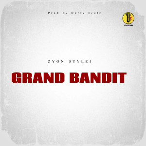 Album GRAND BANDIT from Zyon Stylei