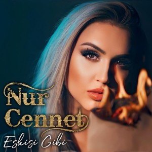 ดาวน์โหลดและฟังเพลง Eskisi Gibi พร้อมเนื้อเพลงจาก Nur Cennet