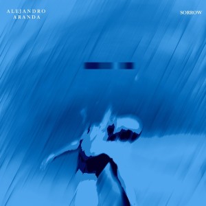 Alejandro Aranda的專輯Sorrow