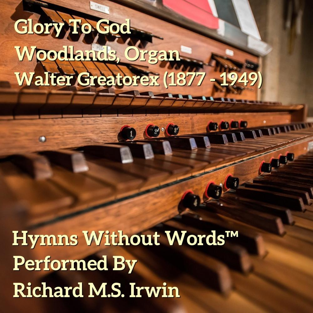 Glory To God - Woodlands, Organ