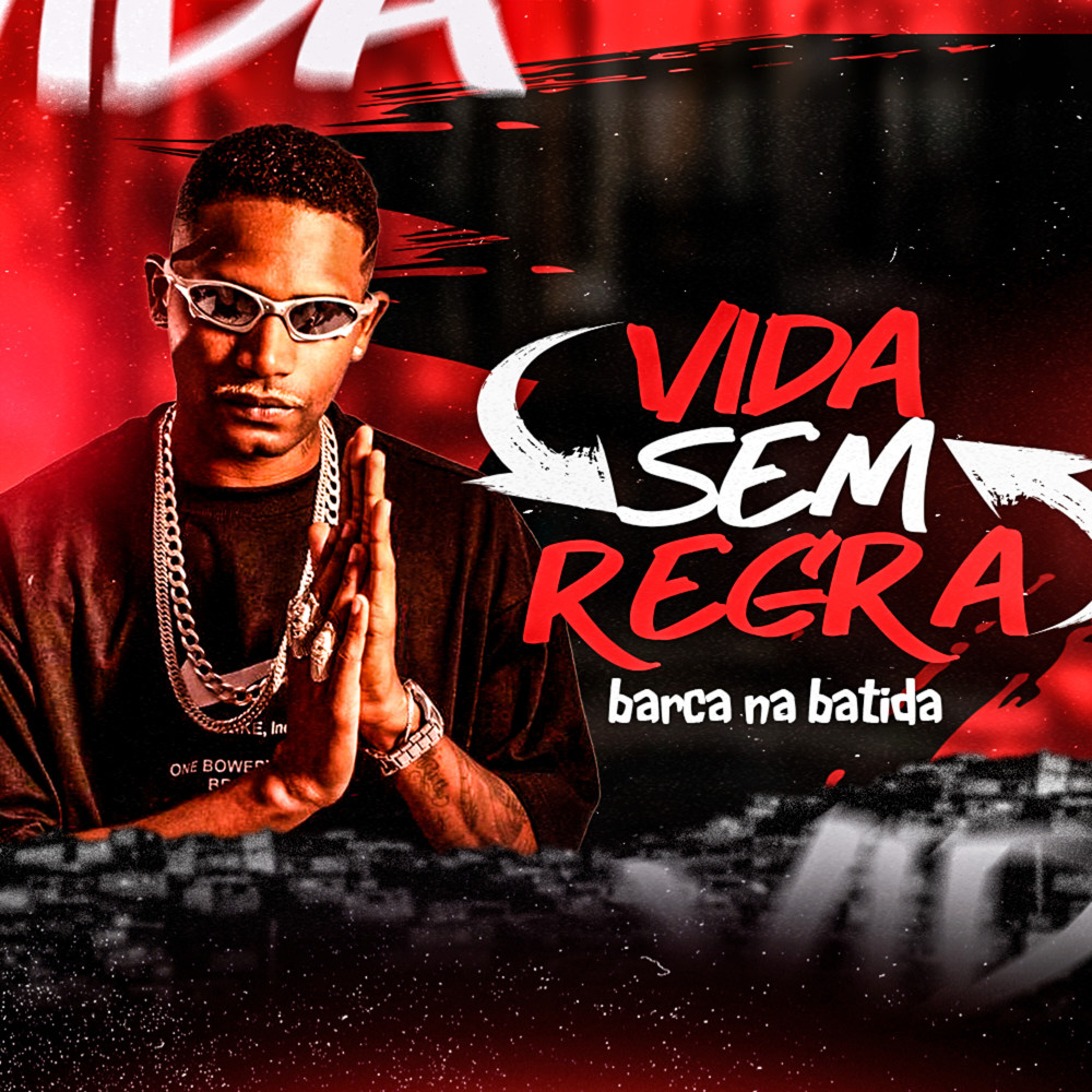 Vida Sem Regra (Explicit)