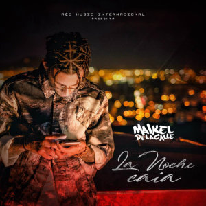 Album La Noche Caía from Maikel Delacalle