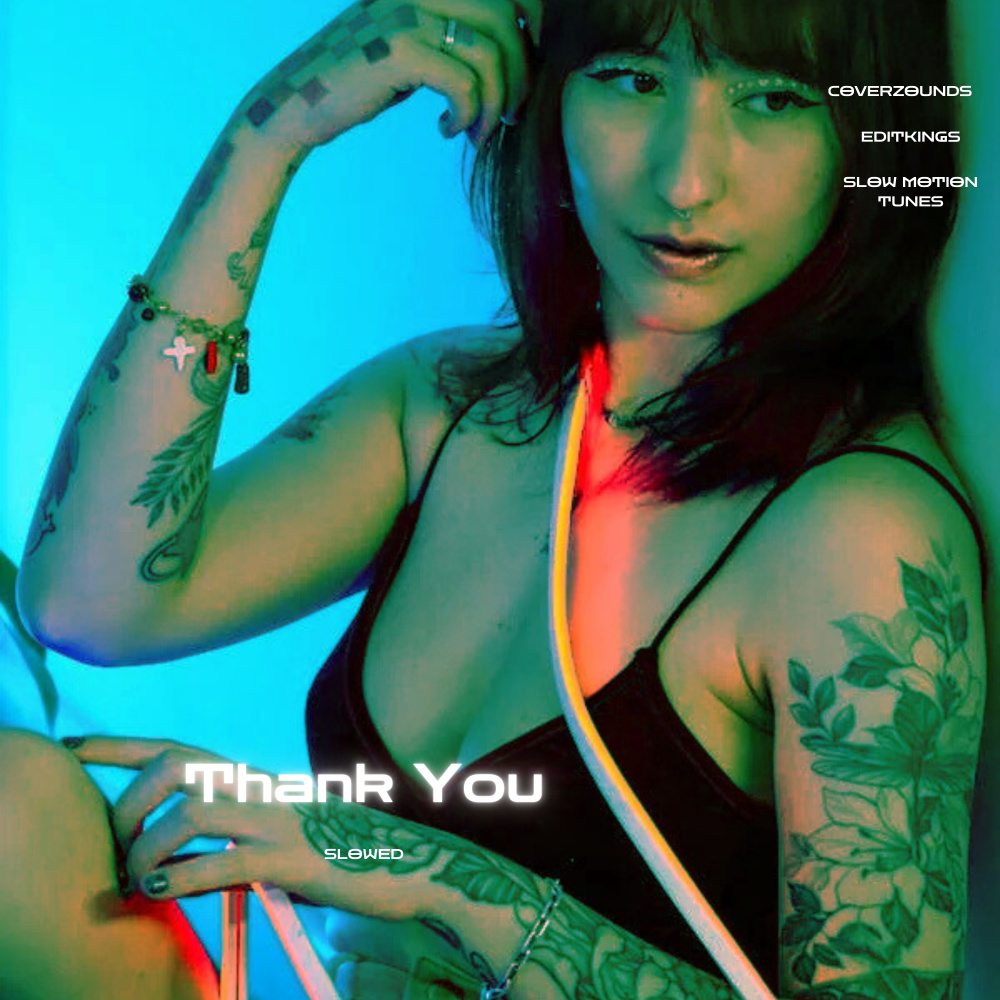 Thank You (Slowed)