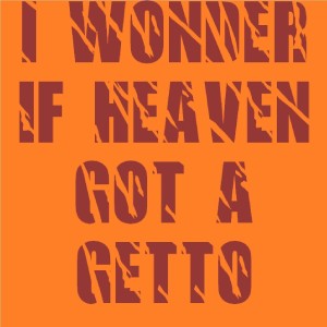 收聽Top 40 Hits的I Wonder If Heaven Got a Ghetto (Originally Performed By 2Pac)歌詞歌曲