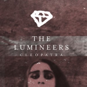 收聽The Lumineers的Cleopatra歌詞歌曲