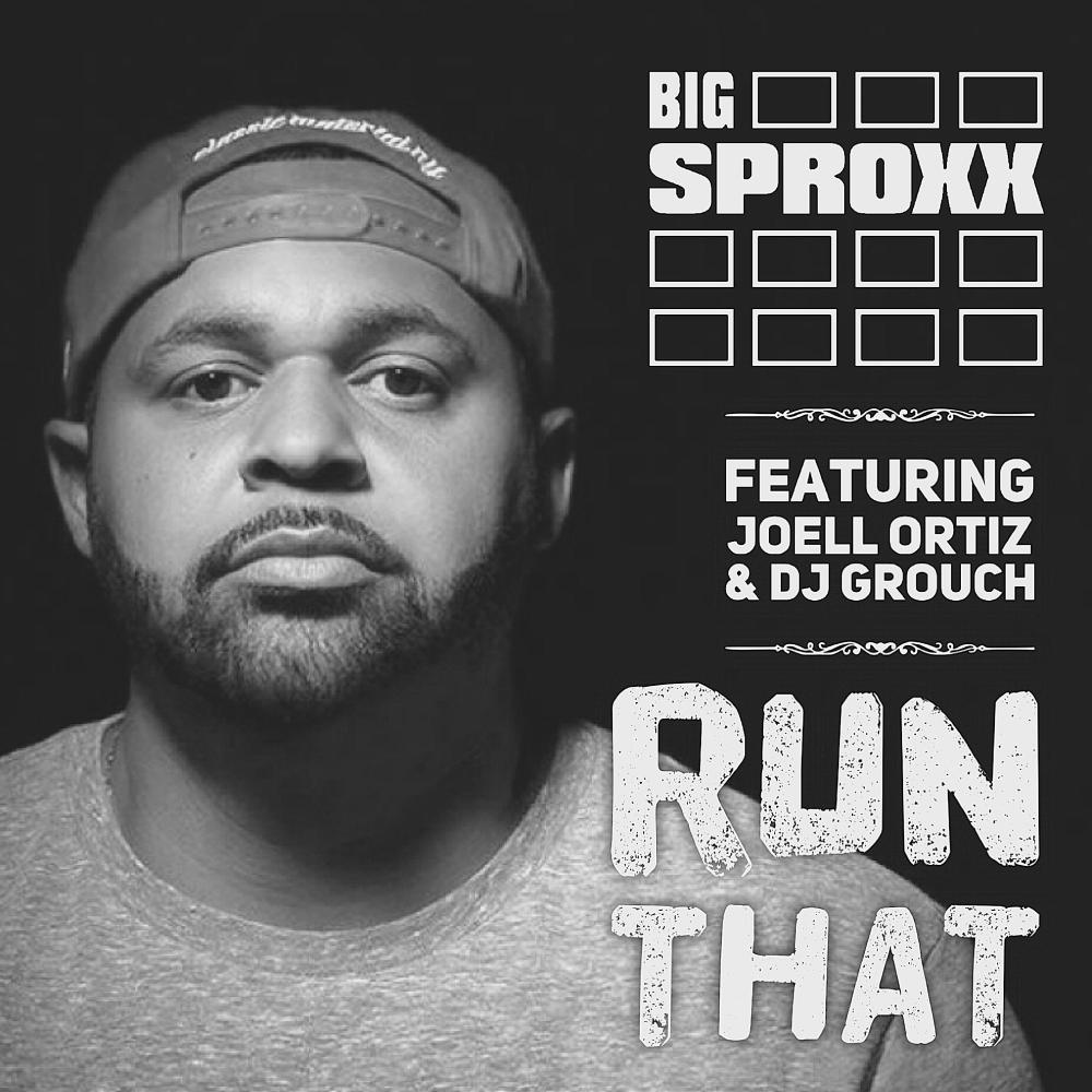 Run That (feat. Joell Ortiz & DJ Grouch|Explicit)
